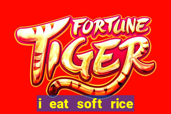 i eat soft rice in another world pt br